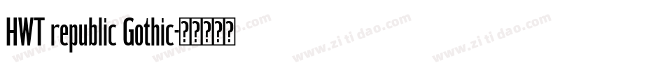 HWT republic Gothic字体转换